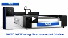 TWCNC 6000W laser cutting 12mm carbon steel