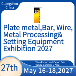 The 27th ChinaGuangzhou Int’l Plate metal, Bar, Wire, Metal Processing Setting Equipment Expo